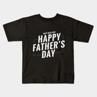 happy fathers day Kids T-Shirt